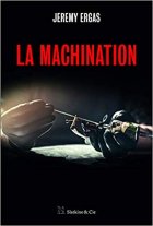 La machination - Jeremy Ergas