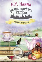 Les Thés Meurtriers d'Oxford (Tome 3) : Flagrant délice - H.Y. Hanna