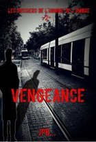 Les dossiers de l'homme de l'ombre, dossier 2 : Vengeance - JPB