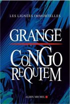 Congo requiem - Jean Christophe Grangé