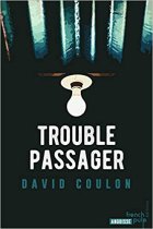 Trouble passager - David Coulon