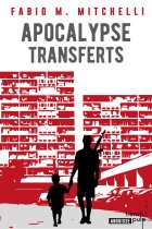 Apocalypse Transferts - Fabio M. Mitchelli
