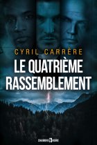 Le Quatrième Rassemblement - Cyril Carrère