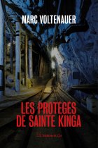 Les protégés de Sainte Kinga - Marc Voltenauer