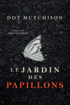 Le jardin des papillons - Dot Hutchison