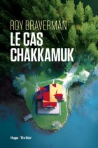 Le cas de Chakkamuk - Roy Braverman