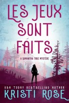 A Samantha True Mystère (Tome 1) : Les jeux sont faits - Kristi Rose