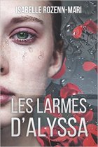 Les larmes d'Alyssa - Isabelle Rozenn-Mari