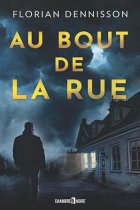 Au bout de la rue - Florian Dennisson