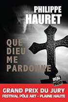 Que Dieu Me Pardonne - Philippe Hauret