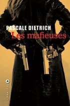Les mafieuses - Pascale Dietrich-Ragon