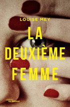 La Deuxième Femme - Louise Mey