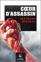 Coeur d'assassin - Bertrand Bréneau