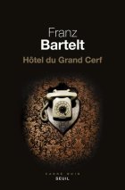 Hôtel du Grand Cerf - Franz Bartelt