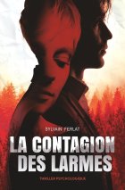 La contagion des larmes - Sylvain Ferlat