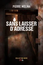 Sans laisser d'adresse - Pierre Molina 