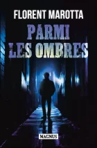 Parmi les ombres - Florent Marotta