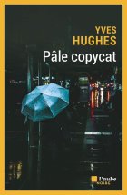 Pâle copycat -Yves Hughes