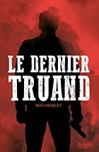 Le dernier truand - Ben Choquet
