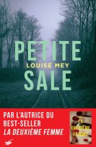 Petite sale - Louise Mey