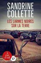 Les larmes noires sur la terre - Sandrine Collette