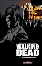 Walking Dead Tome 27 : Les Chuchoteurs - Robert Kirkman - Charlie Adlard - Stefano Gaudiano