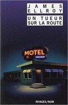 Un tueur sur la route - James Ellroy