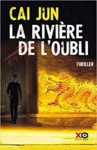 La Rivière de l'Oubli - Cai Jun