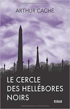 Le Cercle des Hellébores noirs - Arthur Caché