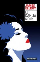 Le dahlia noir - James Ellroy