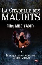 La Citadelle des Maudits- Tome X - Gilles Milo-Vacéri