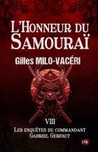 L'honneur du samouraï- Tome VIII - Gilles Milo-Vacéri