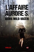L'Affaire Aurore S. - Gilles Milo-Vacéri