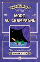 Les enquêtes de Roderick Alleyn - Tome 5 : Mort au champagne - Ngaio Marsh
