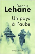 Un pays à l'aube - Dennis Lehane