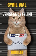 Vengeance féline - Cyril Vial