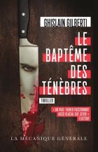 Le Baptême des Ténèbres - Ghislain Gilberti