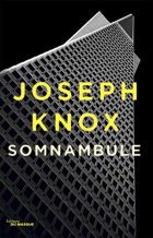 Somnambule - Joseph Knox