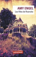 Les filles de Roanoke - Amy Engel 