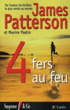 Le Women Murder Club ,tome 4 :4 fers au feu - James Patterson