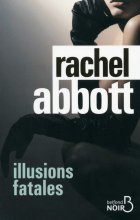 Illusions fatales - Rachel Abbott