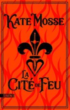 La Cité de feu - Kate Mosse - Donato Carrisi