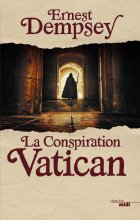 La Conspiration Vatican - Ernest Dempsey