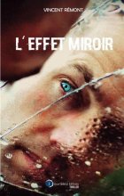 L'effet miroir - Vincent Rémont