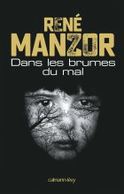 Dans les brumes du mal - René Manzor