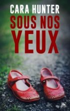 Sous nos yeux - Cara Hunter