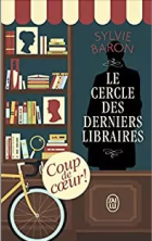 Le Cercle des derniers libraires - Sylvie Baron