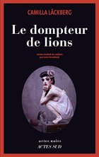 Le dompteur de lions - Camilla Läckberg - Lena Grumbach