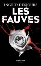 Les Fauves - Ingrid Desjours