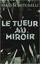Le Tueur au miroir - Fabio Mitchelli